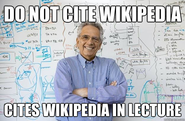 do not cite wikipedia cites wikipedia in lecture  Engineering Professor