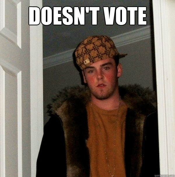 Doesn't vote   Scumbag Steve