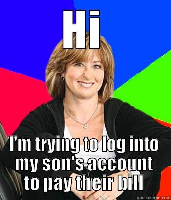 password reset - HI I'M TRYING TO LOG INTO MY SON'S ACCOUNT TO PAY THEIR BILL Sheltering Suburban Mom