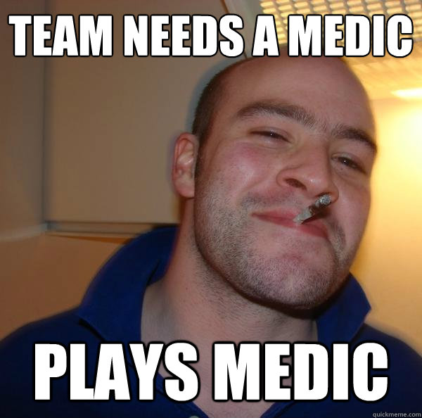 Team needs a medic Plays medic - Team needs a medic Plays medic  Misc