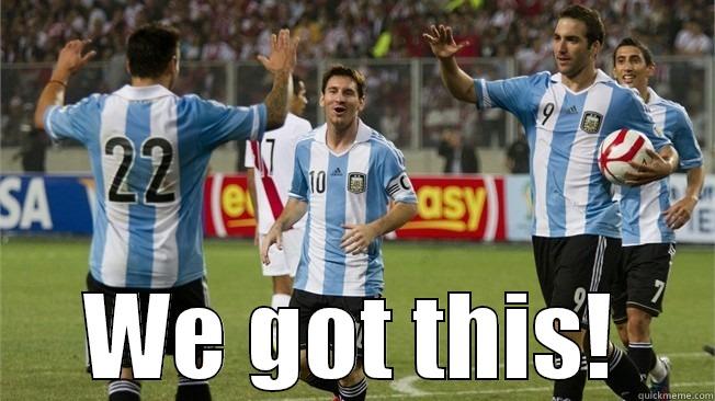Fail Argentina -  WE GOT THIS! Misc