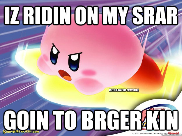 Iz ridin on my srar goin to brger kin inzerd awzum zawz here  mc donald kirby