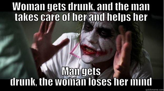 drunken madness - WOMAN GETS DRUNK, AND THE MAN TAKES CARE OF HER AND HELPS HER MAN GETS DRUNK, THE WOMAN LOSES HER MIND Joker Mind Loss