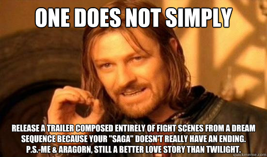 One Does Not Simply release a trailer composed entirely of fight scenes from a dream sequence because your 