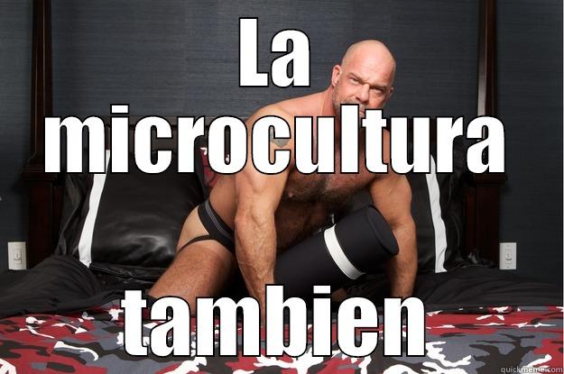 LA MICROCULTURA TAMBIEN Gorilla Man