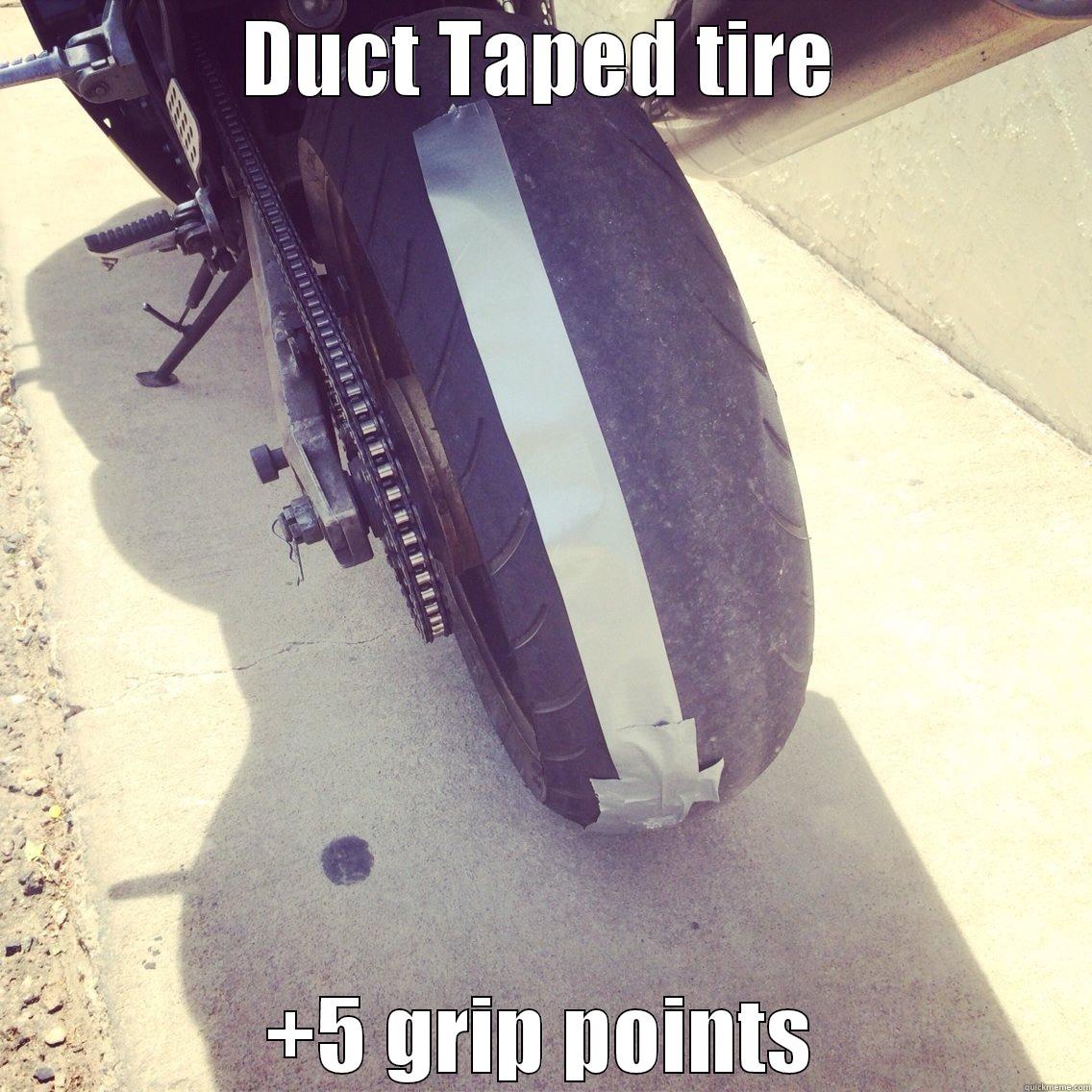 Duct Tape Tire - DUCT TAPED TIRE +5 GRIP POINTS Misc