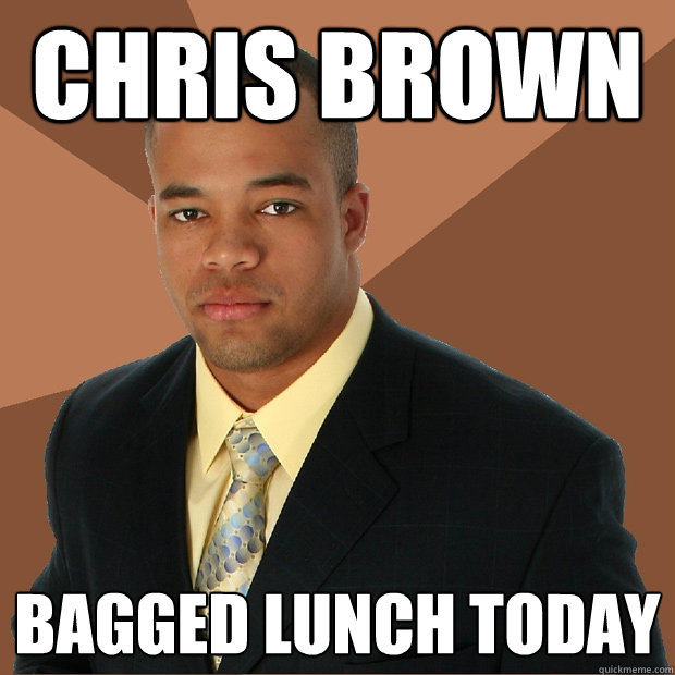 Chris Brown bagged lunch today - Chris Brown bagged lunch today  Successful Black Man