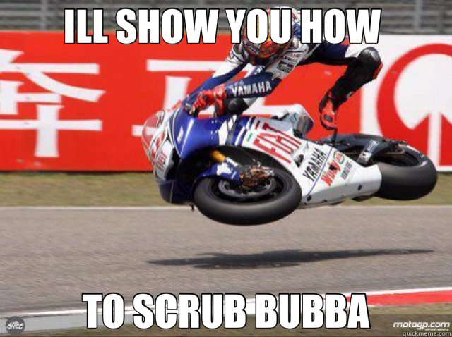 ILL SHOW YOU HOW  TO SCRUB BUBBA - ILL SHOW YOU HOW  TO SCRUB BUBBA  Misc
