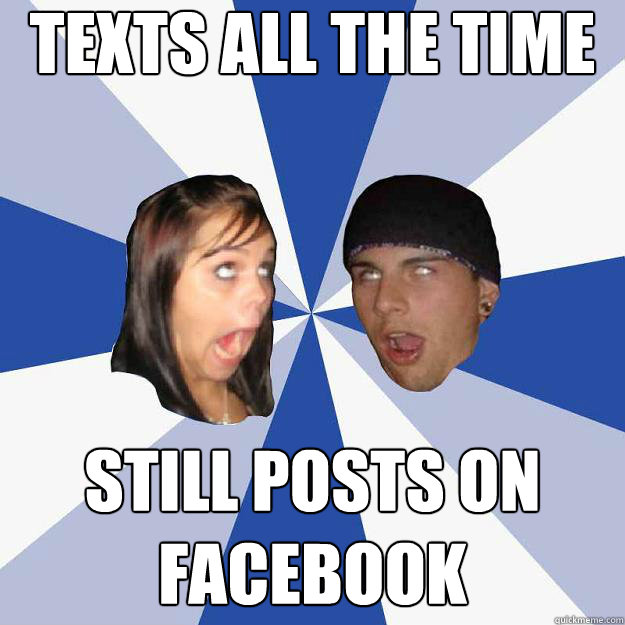 Texts all the time Still posts on Facebook - Texts all the time Still posts on Facebook  Annoying Facebook Couple