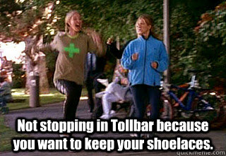  Not stopping in Tollbar because you want to keep your shoelaces.  doncaster meme toll bar