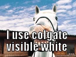 New  colgate advertisement -  I USE COLGATE VISIBLE WHITE Misc