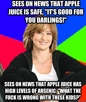 sees on news that apple juice is safe, 