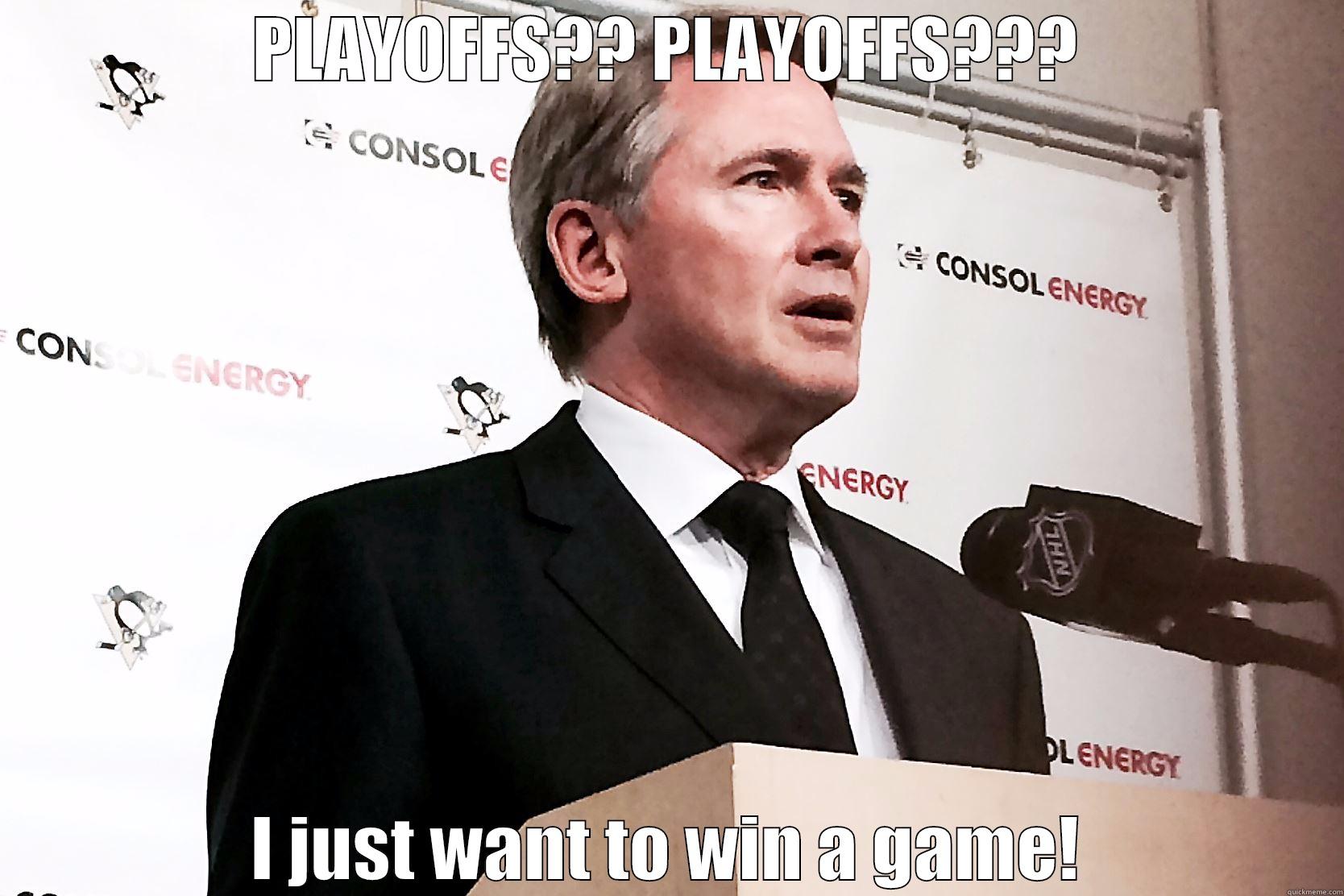 Playoff goof - PLAYOFFS?? PLAYOFFS??? I JUST WANT TO WIN A GAME! Misc