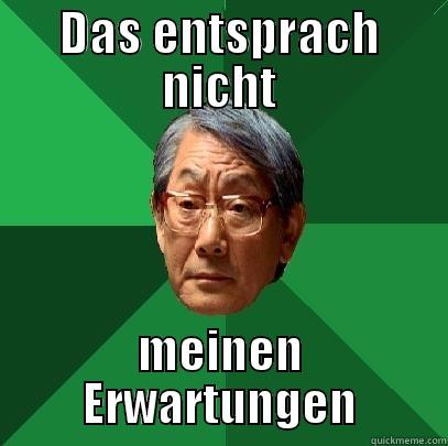 DAS ENTSPRACH NICHT MEINEN ERWARTUNGEN High Expectations Asian Father