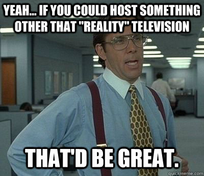 Yeah... if you could host something other that 