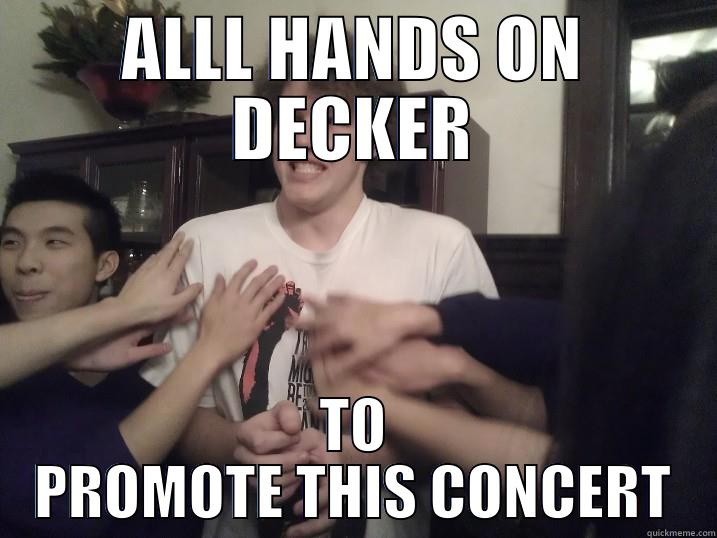 All hands - ALLL HANDS ON DECKER TO PROMOTE THIS CONCERT Misc