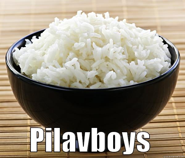  PILAVBOYS Misc