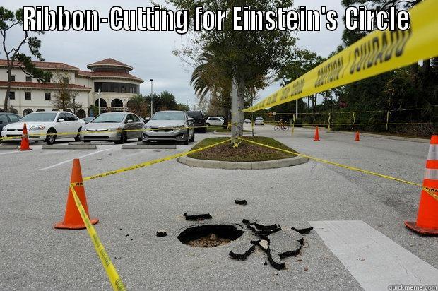 USFSM Sinkhole - RIBBON-CUTTING FOR EINSTEIN'S CIRCLE  Misc