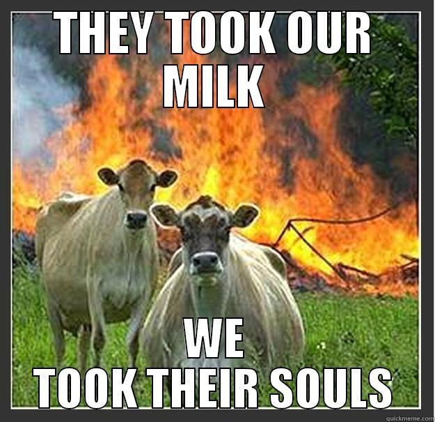 SOUL EATER - THEY TOOK OUR MILK WE TOOK THEIR SOULS Evil cows