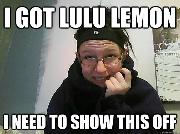 I got lulu lemon i need to show this off - I got lulu lemon i need to show this off  brand recognition