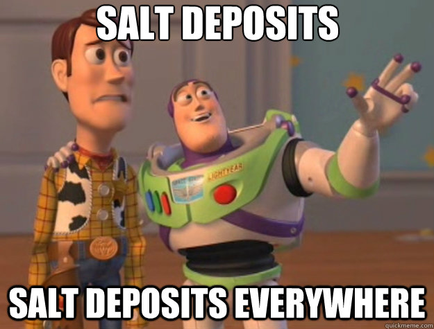 SAlt deposits Salt deposits everywhere - SAlt deposits Salt deposits everywhere  Toy Story