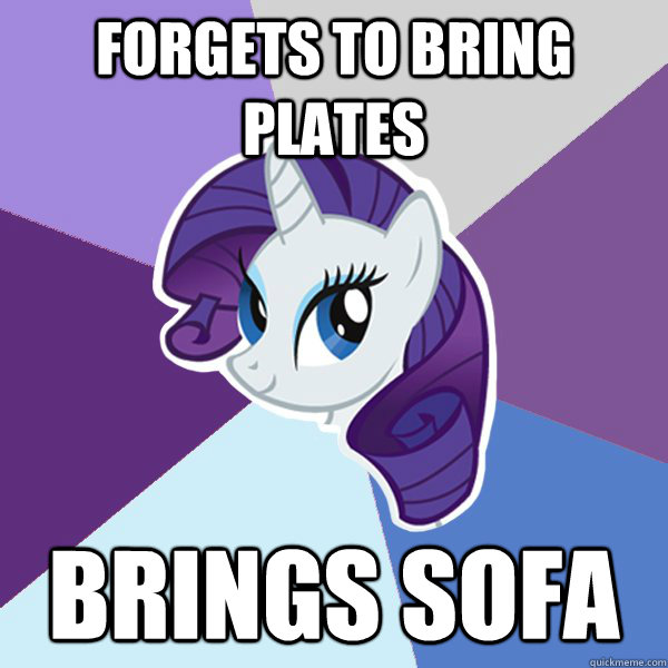 Forgets to bring plates Brings sofa - Forgets to bring plates Brings sofa  Rarity