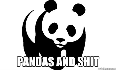  PANDAS AND SHIT -  PANDAS AND SHIT  WWF - PAS