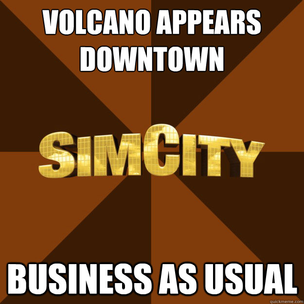 volcano appears downtown business as usual  SimCity