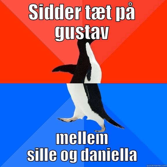 SIDDER TÆT PÅ GUSTAV MELLEM SILLE OG DANIELLA Socially Awesome Awkward Penguin