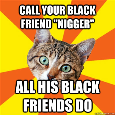 CALL YOUR BLACK FRIEND 