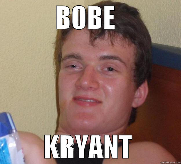 BOBE  KRYANT 10 Guy