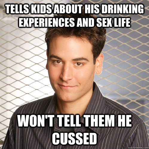 tells kids about his drinking experiences and sex life won't tell them he cussed  