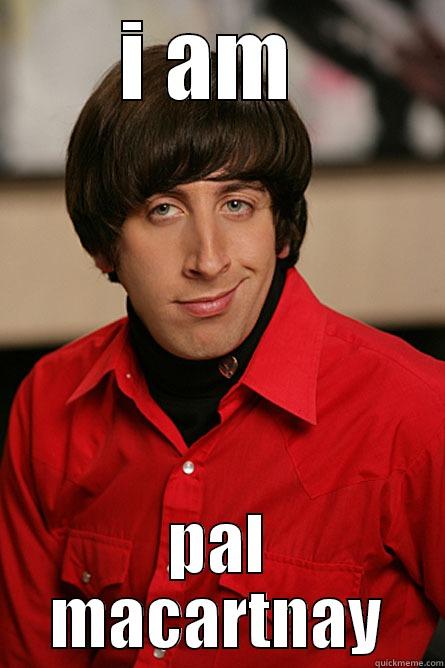 I AM  PAL MACARTNAY Pickup Line Scientist