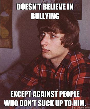 Doesn't believe in bullying Except against people who don't suck up to him.
  Hipster Harper