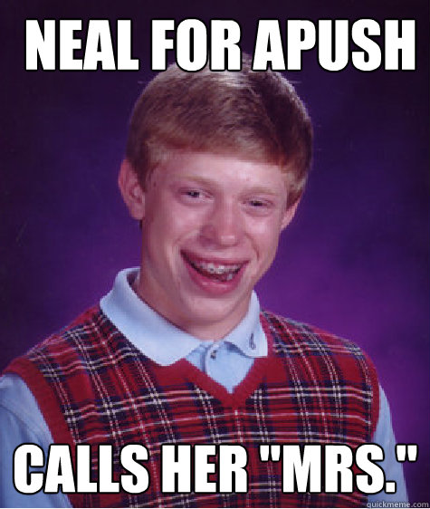  Neal for apush calls her 