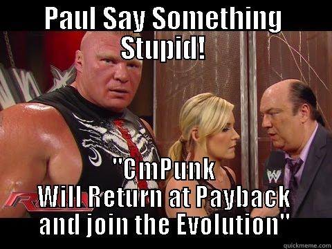 PAUL SAY SOMETHING STUPID! 