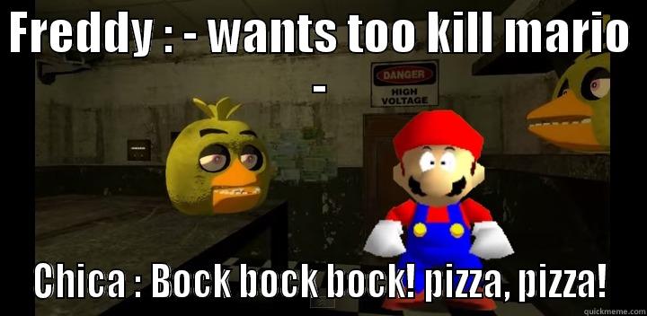 Chica Head - FREDDY : - WANTS TOO KILL MARIO - CHICA : BOCK BOCK BOCK! PIZZA, PIZZA! Misc