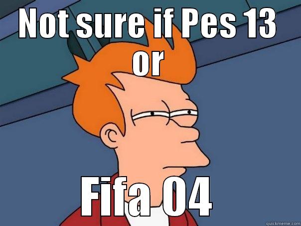 Fifa - Pes - NOT SURE IF PES 13 OR FIFA 04 Futurama Fry