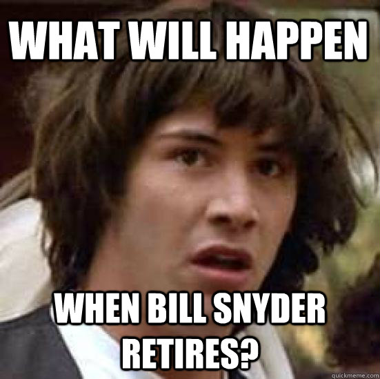 What will happen when Bill Snyder retires? - What will happen when Bill Snyder retires?  conspiracy keanu