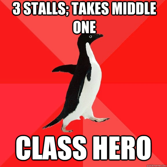 3 stalls; Takes middle one Class Hero  Socially Awesome Penguin