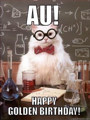 AU! HAPPY GOLDEN BIRTHDAY! Chemistry Cat