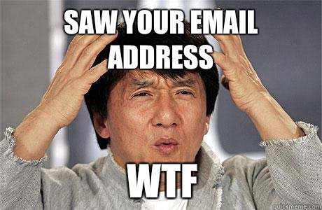 Saw your email address Wtf - Saw your email address Wtf  EPIC JACKIE CHAN