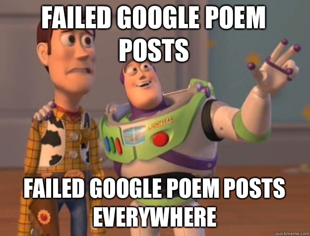 Failed google poem posts Failed google poem posts everywhere  