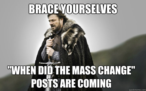 brace-yourselves-when-did-the-mass-change-posts-are-coming-misc