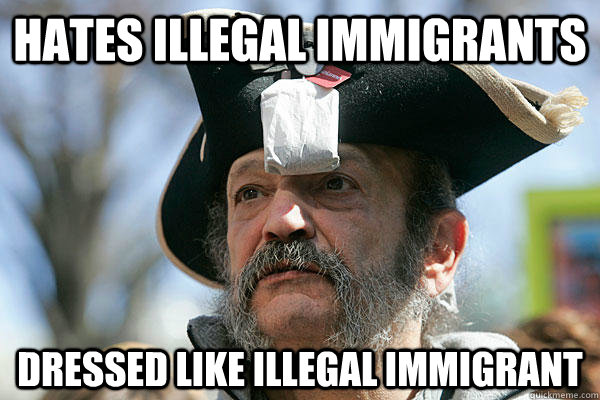 Hates Illegal Immigrants Dressed Like Illegal Immigrant - Hates Illegal Immigrants Dressed Like Illegal Immigrant  Tea Party Ted