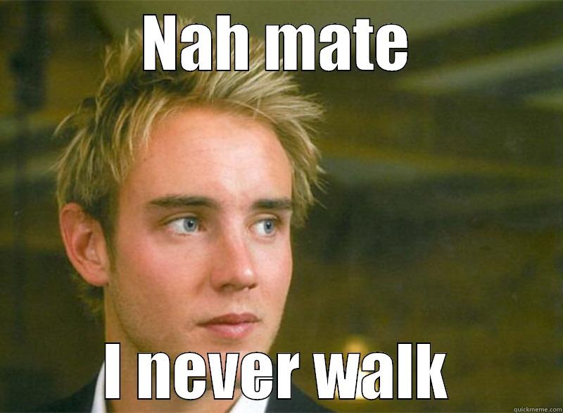 stuart broad meme - NAH MATE I NEVER WALK Misc