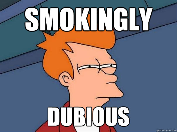 Smokingly Dubious - Smokingly Dubious  Futurama Fry