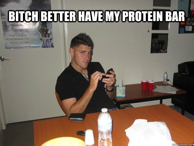 BITCH BETTER HAVE MY PROTEIN BAR - BITCH BETTER HAVE MY PROTEIN BAR  Cheeb