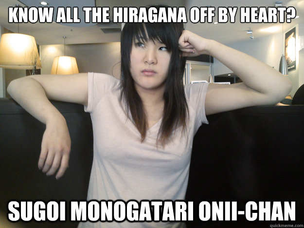 Know all the hiragana off by heart? Sugoi monogatari onii-chan - Know all the hiragana off by heart? Sugoi monogatari onii-chan  Misc