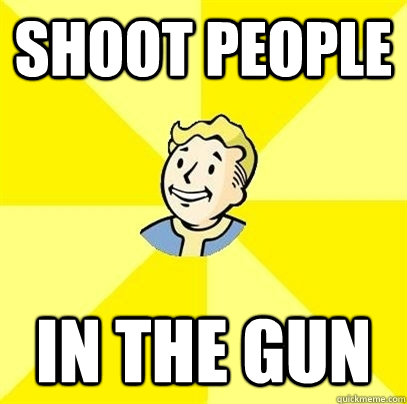 Shoot people In the gun - Shoot people In the gun  Fallout 3